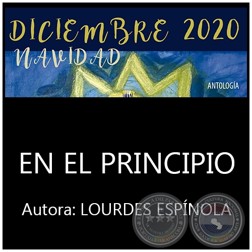 EN EL PRINCIPIO - Por LOURDES ESPÍNOLA - Año 2020
